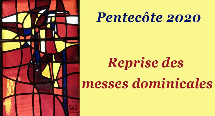 Pentecôte 2020 : reprise de nos messes dominicales