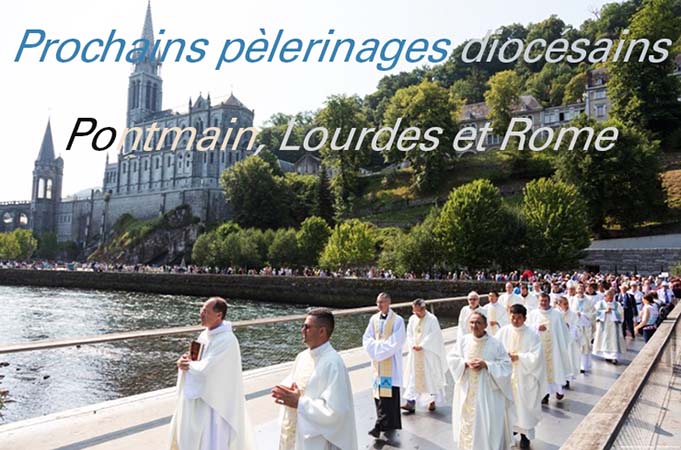 Prochains pèlerinages diocésains : Pontmain, Lourdes et Rome