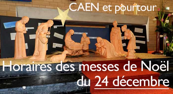 [24.12.23] Horaires des messes veille de Noël à Caen et pourtour